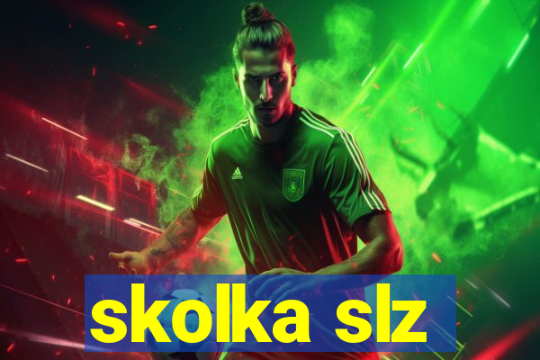 skolka slz